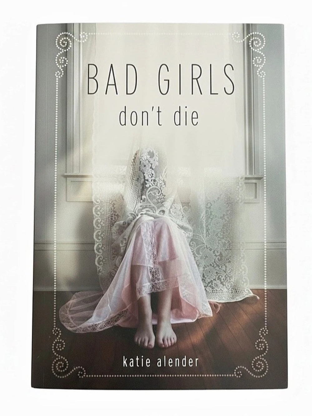Bad Girls Don't Die by Katie Alender Novel Gray & Pink